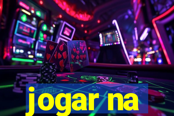 jogar na